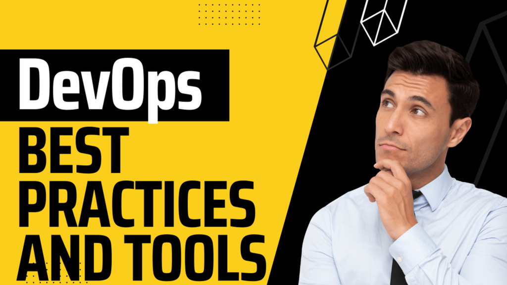 Mastering the Art of DevOps: Best Practices and Tools